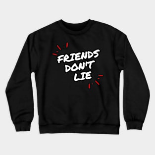 Friends don't lie - Série Netflix - Eleven Crewneck Sweatshirt